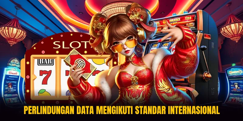 Perlindungan data mengikuti standar internasional