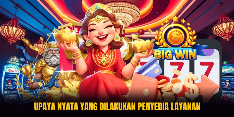 Upaya nyata yang dilakukan penyedia layanan